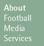About Football Media Services